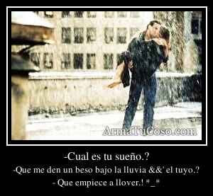-Cual es tu sueño.?