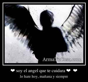 ❤ soy el angel que te cuidara ❤  ❤