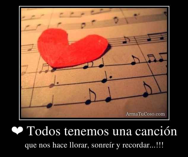 ❤ Todos tenemos una canción