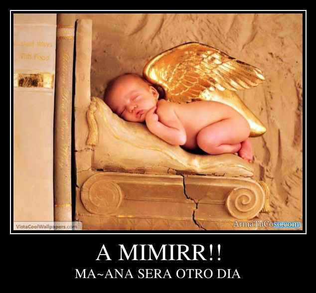 A MIMIRR!!