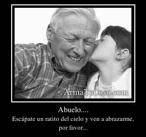 Abuelo....