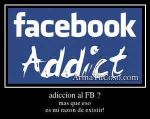 adiccion al FB ?