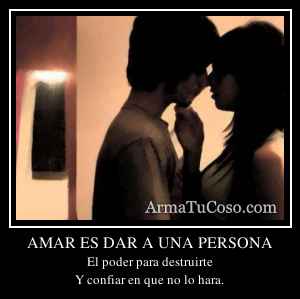 AMAR ES DAR A UNA PERSONA