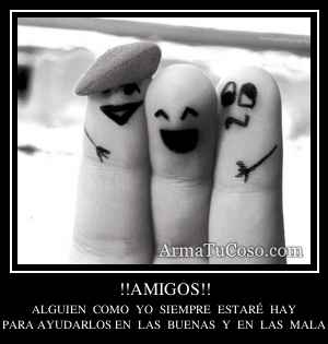 !!AMIGOS!!