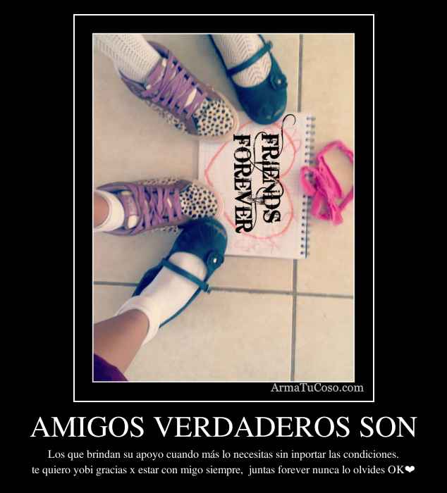 AMIGOS VERDADEROS SON