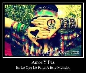 Amor Y Paz