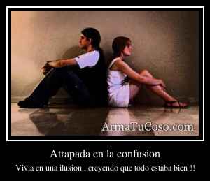 Atrapada en la confusion