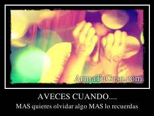 AVECES CUANDO....