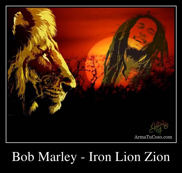 Bob Marley Iron Lion Zion