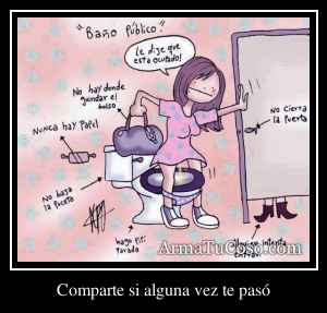 Comparte si alguna vez te pasó