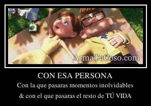 CON ESA PERSONA