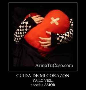 CUIDA DE MI CORAZON
