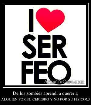 De los zombies aprendi a querer a