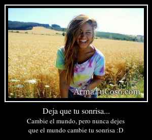 Deja que tu sonrisa...