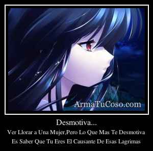 Desmotiva...