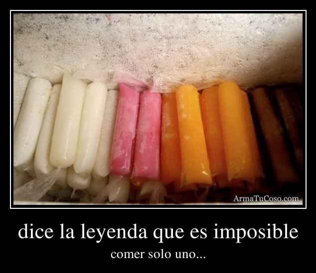 dice la leyenda que es imposible