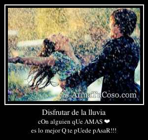 Disfrutar de la lluvia