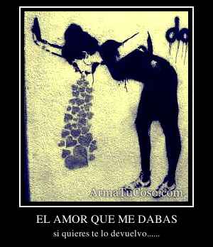 EL AMOR QUE ME DABAS