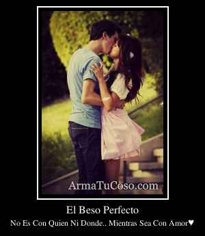 El Beso Perfecto