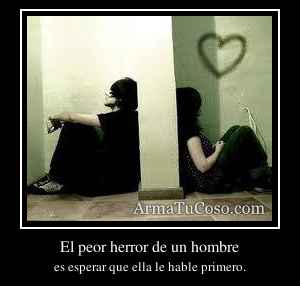 El peor herror de un hombre