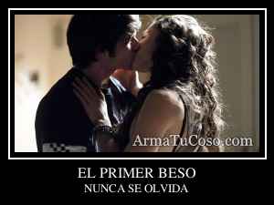 EL PRIMER BESO