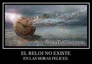 EL RELOJ NO EXISTE