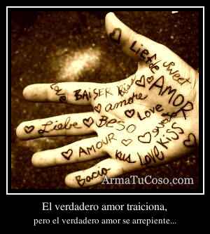 El verdadero amor traiciona,