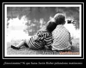 ¿Emocionarme? Ni que fueras Justin Bieber pidiendome matrimonio