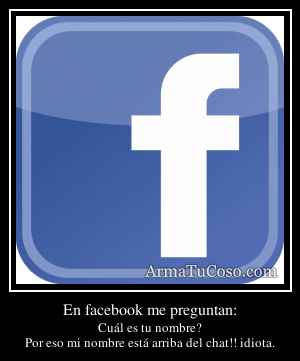 En facebook me preguntan: