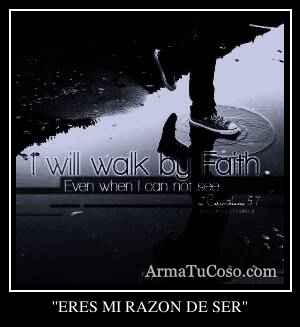 ''ERES MI RAZON DE SER''