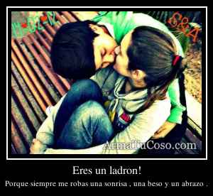 Eres un ladron!
