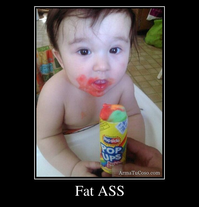 Fat ASS