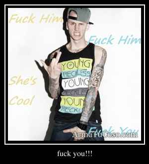fuck you!!!