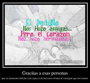 Graciias a esas personas