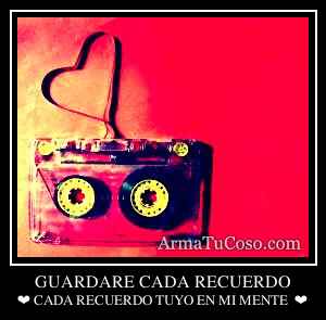 GUARDARE CADA RECUERDO