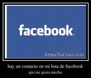hay un contacto en mi lista de facebook
