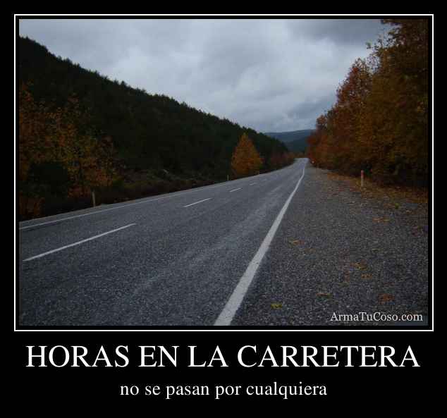 HORAS EN LA CARRETERA
