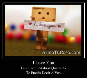I Love You