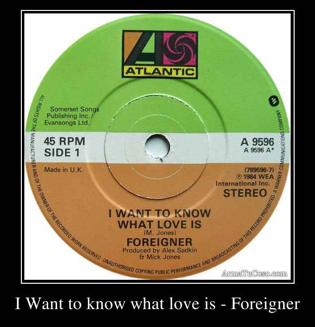 I Want To Know What Love Is Foreigner 2933