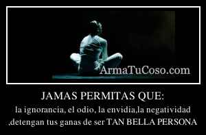 JAMAS PERMITAS QUE: