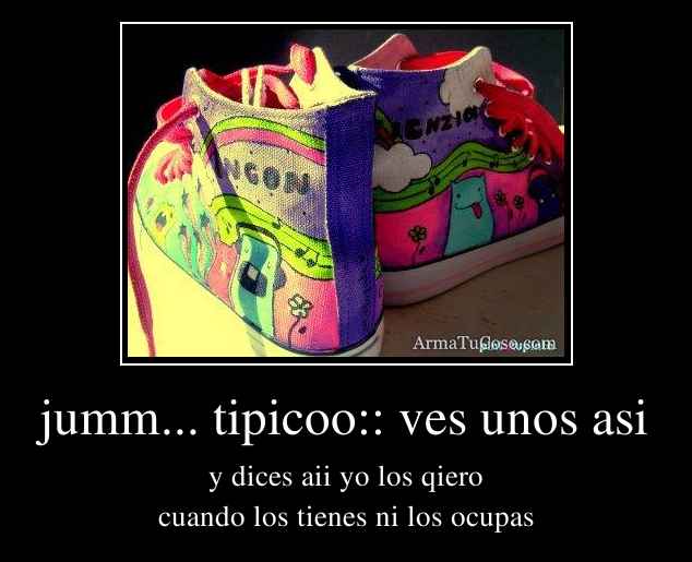 jumm... tipicoo:: ves unos asi