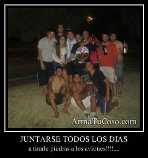 JUNTARSE TODOS LOS DIAS