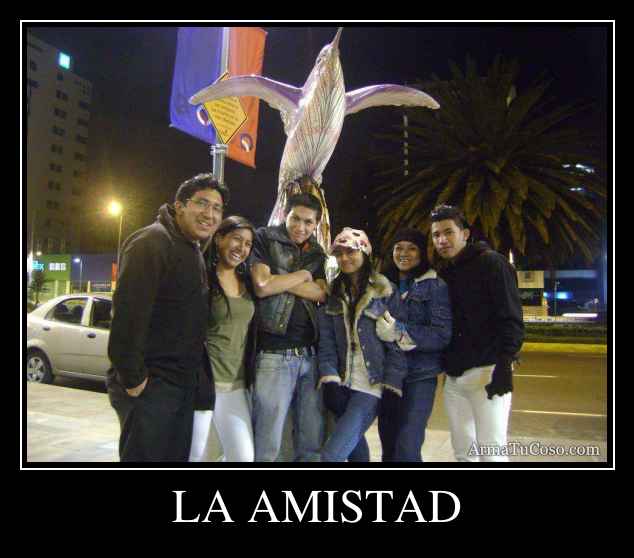 LA AMISTAD