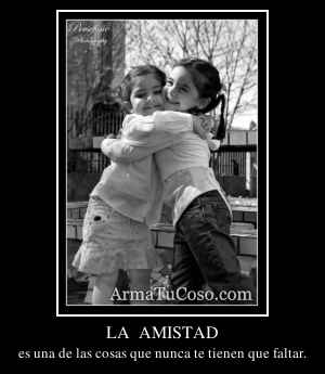 LA  AMISTAD