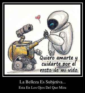 La Belleza Es Subjetiva...