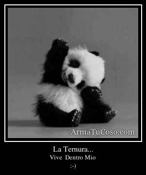 La Ternura...