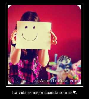 La vida es mejor cuando sonries♥.