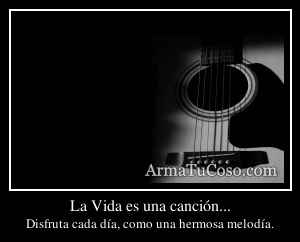 La Vida es una canción...