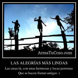 LAS ALEGRÍAS MÁS LINDAS