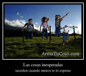 Las cosas inesperadas
